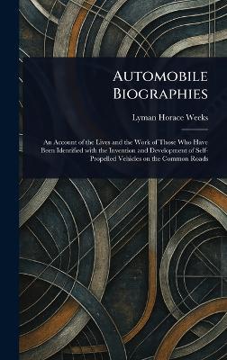 Automobile Biographies - Lyman Horace Weeks - cover