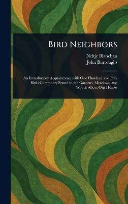 Bird Neighbors - Neltje Blanchan,John Burroughs - cover