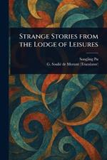 Strange Stories From the Lodge of Leisures