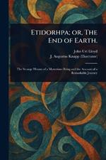 Etidorhpa; or, The End of Earth.