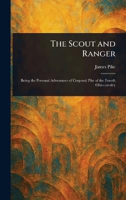 The Scout and Ranger - James Pike - cover