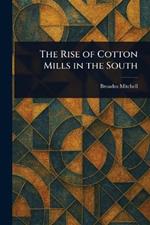 The Rise of Cotton Mills in the South