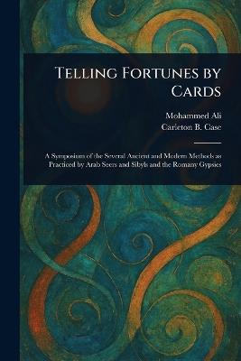 Telling Fortunes by Cards - Mohammed Ali,Carleton B (Carleton Britton) Case - cover