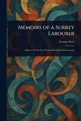 Memoirs of a Surrey Labourer - George Sturt - cover