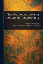 The Recollections of Alexis De Tocqueville