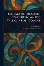 Lentala of the South Seas: The Romantic Tale of a Lost Colony