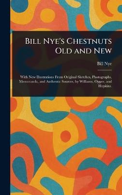 Bill Nye's Chestnuts Old and New - Bill Nye - cover