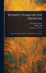 Seventy Years on the Frontier