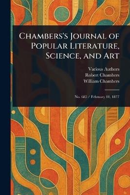Chambers's Journal of Popular Literature, Science, and Art - Various,Robert Chambers,William Chambers - cover