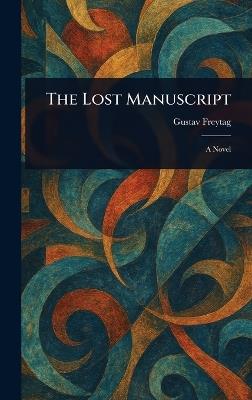 The Lost Manuscript - Gustav Freytag - cover
