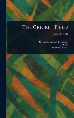 The Cricket Field - James Pycroft - cover