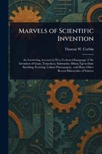Marvels of Scientific Invention