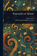 Wagner at Home