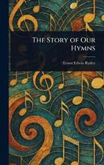 The Story of Our Hymns