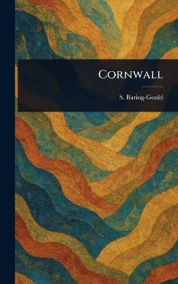 Cornwall - S (Sabine) Baring-Gould - cover