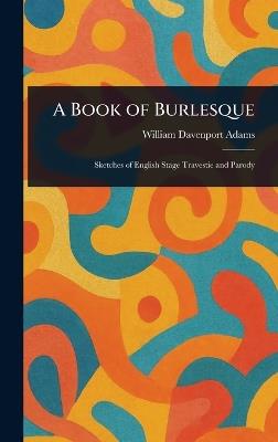 A Book of Burlesque - William Davenport Adams - cover