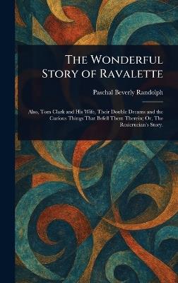 The Wonderful Story of Ravalette - Paschal Beverly Randolph - cover
