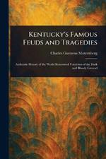 Kentucky's Famous Feuds and Tragedies