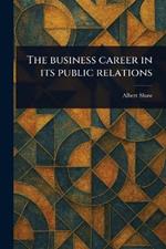 The Business Career in Its Public Relations