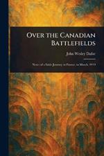 Over the Canadian Battlefields