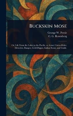 Buckskin Mose - George W Perrie,C G (Charles G ) Rosenberg - cover