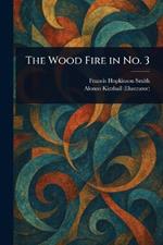 The Wood Fire in No. 3