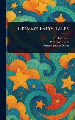 Grimm's Fairy Tales - Jacob Grimm,Wilhelm Grimm,Frances Jenkins Olcott - cover