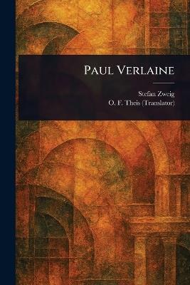 Paul Verlaine - Stefan Zweig,O F (Otto Frederick) Theis - cover
