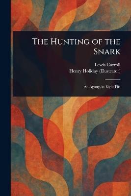 The Hunting of the Snark - Lewis Carroll,Henry Holiday - cover