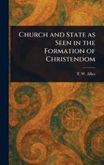 Church and State as Seen in the Formation of Christendom