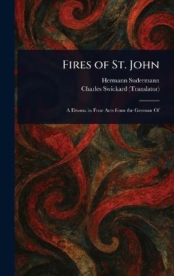 Fires of St. John - Hermann Sudermann,Charles Swickard - cover