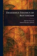 Desiderius Erasmus of Rotterdam