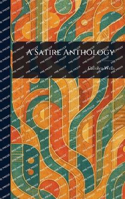 A Satire Anthology - Carolyn Wells - cover