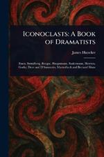 Iconoclasts: A Book of Dramatists