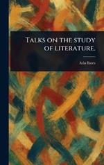 Talks on the Study of Literature.