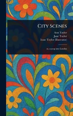 City Scenes - Ann Taylor,Jane Taylor,Isaac Taylor - cover