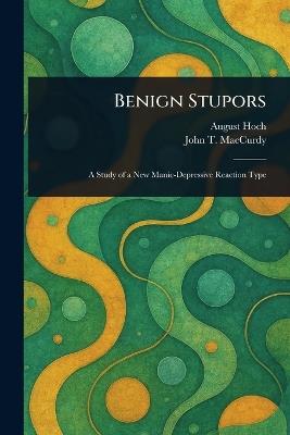Benign Stupors - August Hoch,John T (John Thompson) MacCurdy - cover