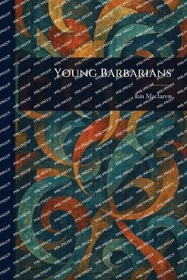 Young Barbarians - Ian MacLaren - cover