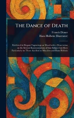 The Dance of Death - Francis Douce,Hans Holbein - cover