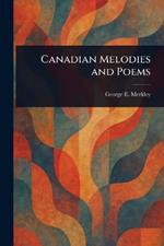 Canadian Melodies and Poems