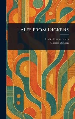 Tales From Dickens - Hallie Erminie Rives,Charles Dickens - cover