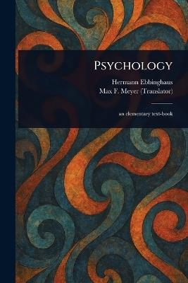 Psychology - Hermann Ebbinghaus,Max F (Max Friedrich) Meyer - cover