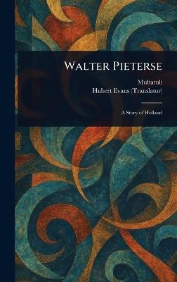 Walter Pieterse - Multatuli,Hubert Evans - cover