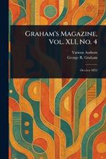 Graham's Magazine, Vol. XLI, No. 4