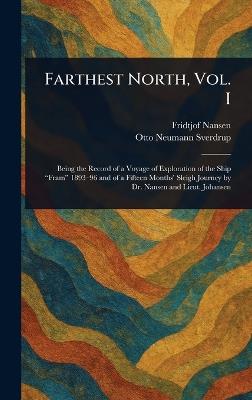 Farthest North, Vol. I - Fridtjof Nansen,Otto Neumann Sverdrup - cover