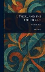 I, Thou, and the Other One