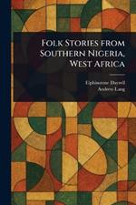 Folk Stories From Southern Nigeria, West Africa