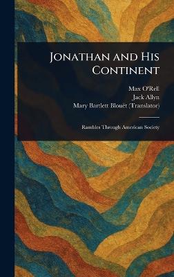 Jonathan and His Continent - Max O'Rell,Jack Allyn,Mary Bartlett Blouët - cover