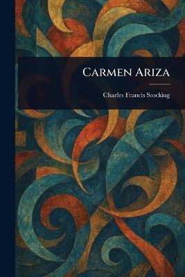 Carmen Ariza - Charles Francis Stocking - cover