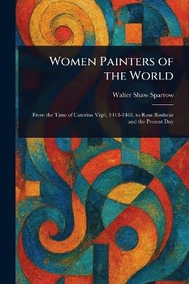 Women Painters of the World - Walter Shaw Sparrow - cover